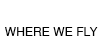 where we fly button